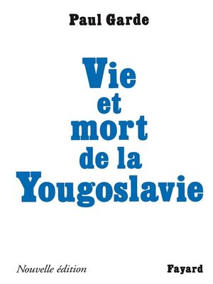 cover image of Vie et mort de la Yougoslavie